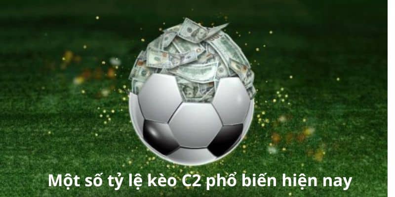 mot-so-ty-le-keo-c2-noi-tieng