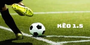 Tổng Hợp Kinh Nghiệm Soi Kèo Chấp 1.5 Dành Cho Tân Binh