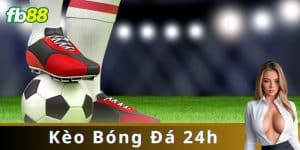 Lợi ích khi theo dõi kèo bóng đá 24h