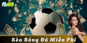 Giới thiệu về kèo bóng đá miễn phí